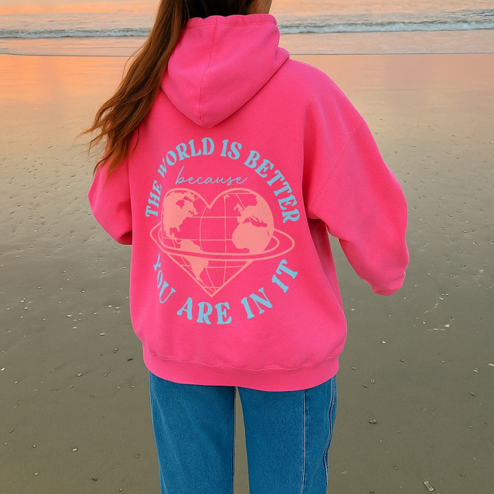 Better With You Hoodie