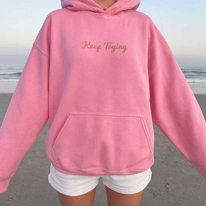 Keep Trying Hoodie